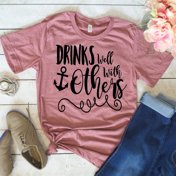 Bella Canvas Tops - Drinks Well With Others Cruise Graphic Tee